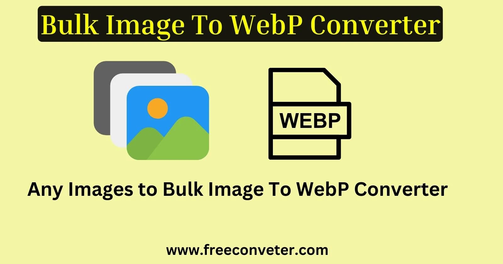 Bulk Image To WebP Converter